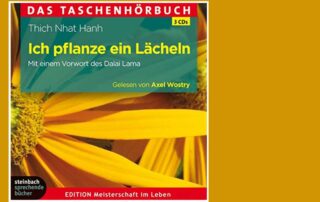 Thich Nhat Hanh Ich pflanze ein Laecheln