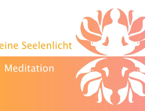 Kleine Seelenlicht Meditation – Geführte Meditation zum Anhören und als Download