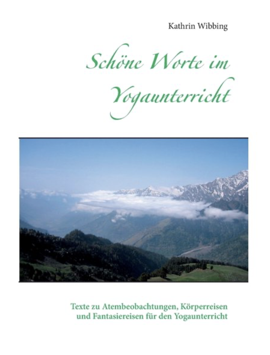 Buch – kathrin wibbing – schoene worte im yogaunterricht Kathrin Wibbing - Schöne Worte im Yogaunterricht