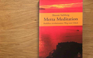 Sharon Salzberg - Metta Meditation ~ Buddhas revolutionärer Weg zum Glück